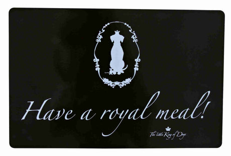 Schwarze Matte mit weißer Schrift "Have a royal meal!" und kleinem Text "The little King of Dogs", mit Kronenmotiv.